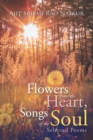 Image for Flowers from the Heart, Songs of the Soul: Selected Poems