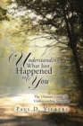 Image for Understanding What Just Happened to You: The Ultimate Guide to Understanding Salvation
