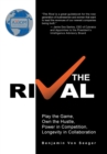 Image for The Rival : Play the Game, Own the Hustle, Power in Competition, Longevity in Collaboration
