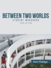 Image for Between Two Worlds Student Workbook