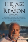 Image for The Age of Reason (1931-2015) : A Journey beyond the Theories of Albert Einstein, Stephen Hawking, and Thomas Paine