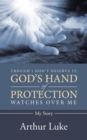Image for Though I Don&#39;t Deserve It, God&#39;s Hand of Protection Watches Over Me