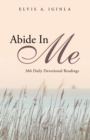 Image for Abide in Me: 366 Daily Devotional Readings