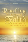 Image for Reaching Beyond Faith: A Modern Mind Reads the Koran