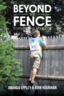 Image for Beyond the Fence: Converging Memoirs.