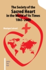 Image for Society of the Sacred Heart in the World of Its Times 1865 -2000