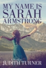 Image for My Name is Sarah Armstrong