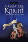 Image for A Genteel Knight : A novel of XVth Century Europe