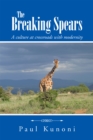 Image for Breaking Spears: A Culture at Crossroads with Modernity