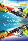 Image for Traveling without Reservations