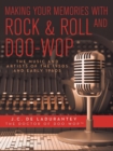 Image for Making Your Memories with Rock &amp; Roll and Doo-Wop