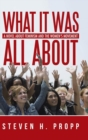 Image for What It Was All About : A Novel about Feminism and the Women&#39;s Movement