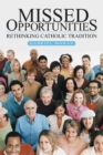 Image for Missed Opportunities: Rethinking Catholic Tradition