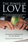 Image for The Power of Love : How Kenneth Jernigan Changed the World for the Blind