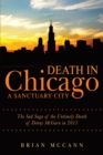 Image for Death in Chicago a Sanctuary City: The Sad Saga of the Untimely Death of Denny Mcgurn in 2011