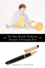 Image for Day Moyshe Tushman Became a Fountain Pen