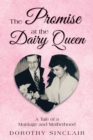 Image for Promise at the Dairy Queen: A Tale of a Marriage and Motherhood