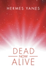 Image for Dead Now Alive