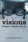 Image for Visions Through a Shattered Lens