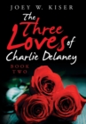 Image for The Three Loves of Charlie Delaney