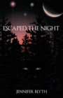 Image for Escaped the Night