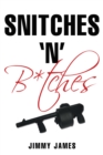 Image for Snitches &#39;N&#39; B*Tches