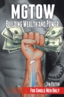 Image for Mgtow Building Wealth and Power: For Single Men Only