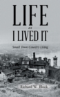 Image for Life as I Lived It: Small Town Country Living