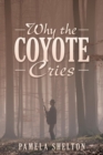Image for Why the Coyote Cries