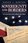 Image for Sovereignty and Borders: You Can&#39;T Have One Without the Other