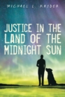 Image for Justice in the Land of the Midnight Sun