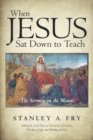 Image for When Jesus Sat Down to Teach: The Sermon on the Mount