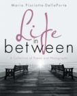 Image for Life in Between: A Collection of Poems and Photographs