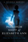 Image for Paradigm Shift of Elizabeth Ann: Volume Two: the Elizabeth Ann Trilogy