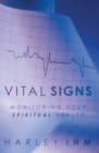 Image for Vital Signs: Monitoring Your Spiritual Health