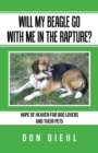 Image for Will My Beagle Go with Me in the Rapture?