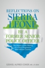 Image for Reflections on Sierra Leone by a Former Senior Police Officer : The History of the Waning of a Once Progressive West African Country