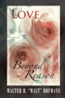 Image for Love Beyond Reason