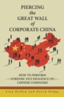 Image for Piercing the Great Wall of Corporate China: How to Perform Forensic Due Diligence on Chinese Companies