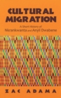 Image for Cultural Migration : A Short History of Nkrankwanta and Anyii Dwabene