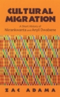 Image for Cultural Migration: A Short History of Nkrankwanta and Anyii Dwabene