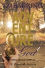 Image for Embarking on an Adventure with God: Finding Spiritual Fulfillment