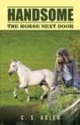 Image for Handsome: The Horse Next Door
