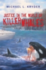 Image for Justice in the World of Killer Whales