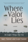 Image for Where Valor Lies: On Eagles&#39; Wings: Part Two
