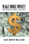 Image for Make More Money! : The Fine Art of Asking ... Most Don&#39;t