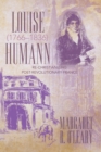 Image for Louise Humann (1766-1836) : Re-Christianizing Post-Revolutionary France