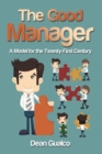 Image for Good Manager: A Model for the Twenty-First Century