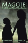Image for Maggie: a Girl and Nine Other Stories
