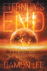 Image for Eternity&#39;s End: When the Darkness Comes